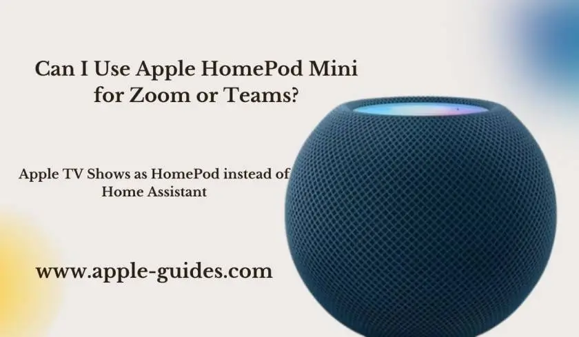 Can I Use Apple HomePod Mini for Zoom or Teams?