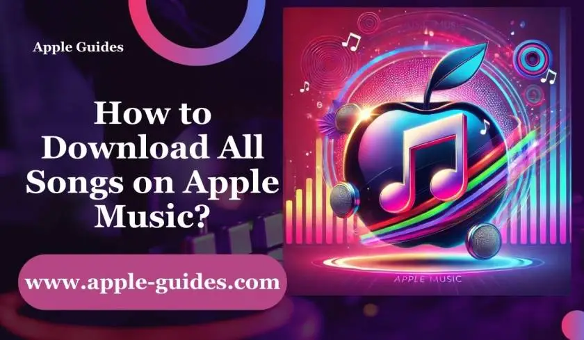 How to Download All Songs on Apple Music? ( One Click)